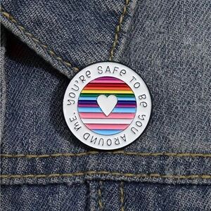 1.1 Inch Enamel Pin | You’re Safe to Be You Around Me.